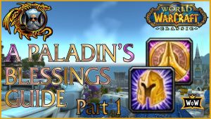 understanding the paladin's blessings part 1 the most important raid blessings classic wow