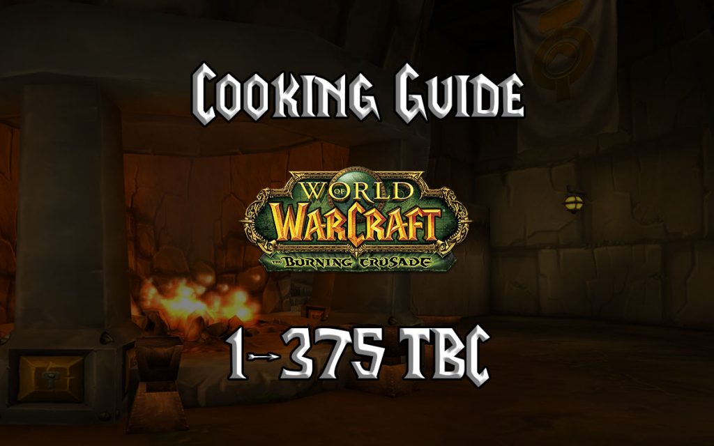 Cooking Guide 1-375 (TBC 2.4.3) - Warcraft Tavern