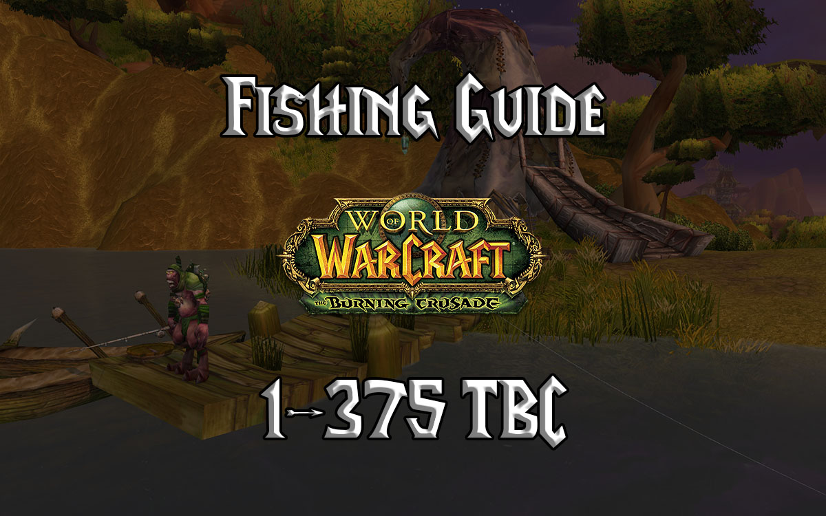 Fishing Guide 1-375 - (TBC) Burning Classic Warcraft Tavern