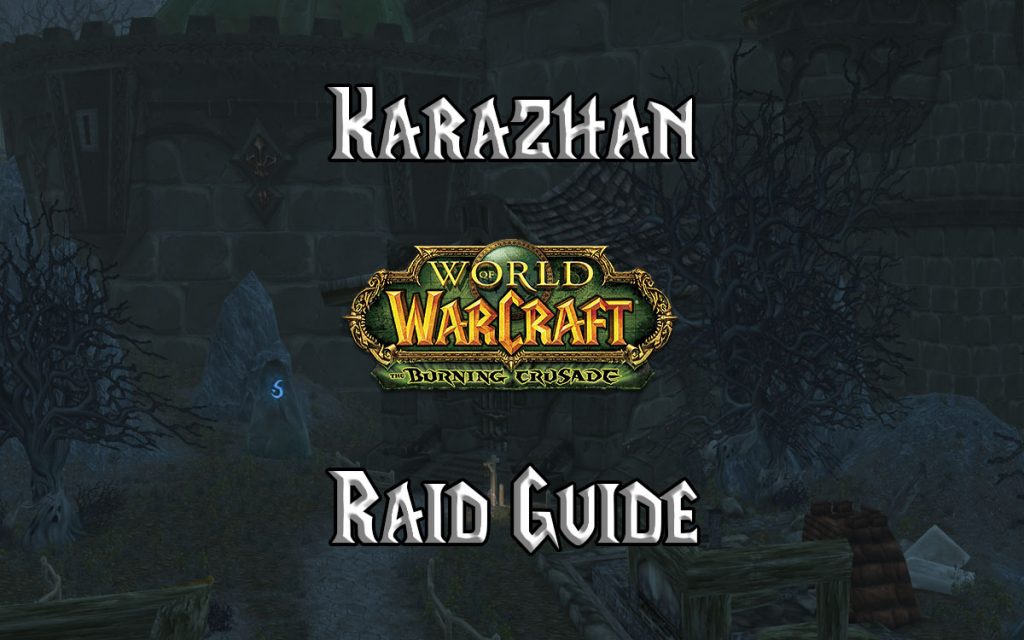 Karazhan Raid Guide (tbc)