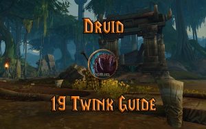 Wow Classic 19 Druid Twink Guide