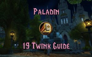 Wow Classic 19 Twink Paladin Guide