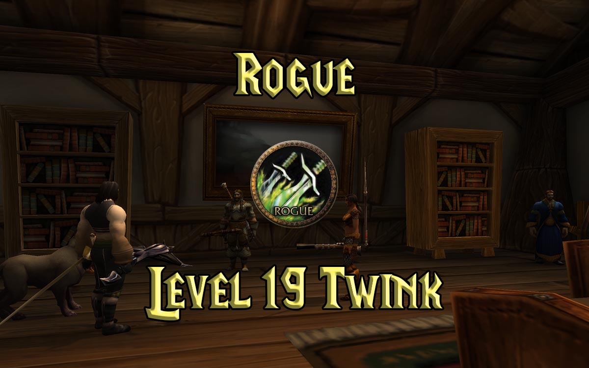 Wow Classic 19 Twink Rogue Guide