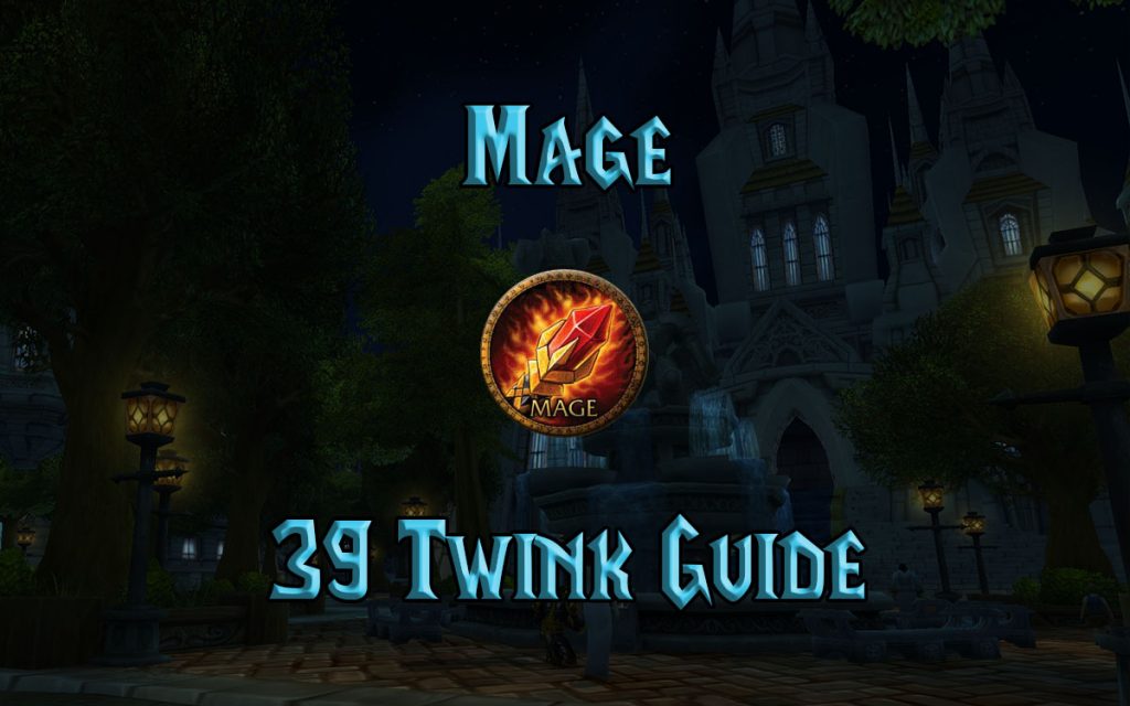 Wow Classic 39 Mage Twink Guide