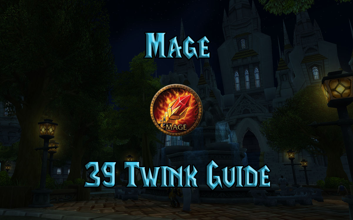 Wow Classic 39 Mage Twink Guide
