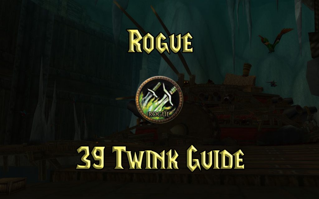 Wow Classic 39 Twink Rogue Guide
