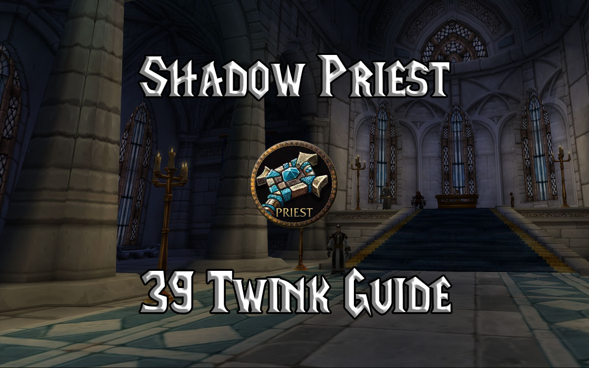 Shadow priest twink gear guide