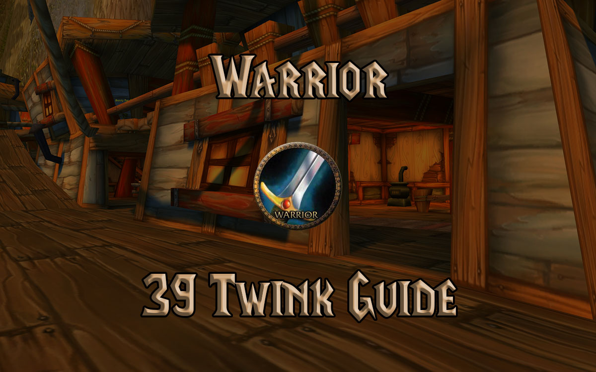 Wow Classic 39 Twink Warrior Guide