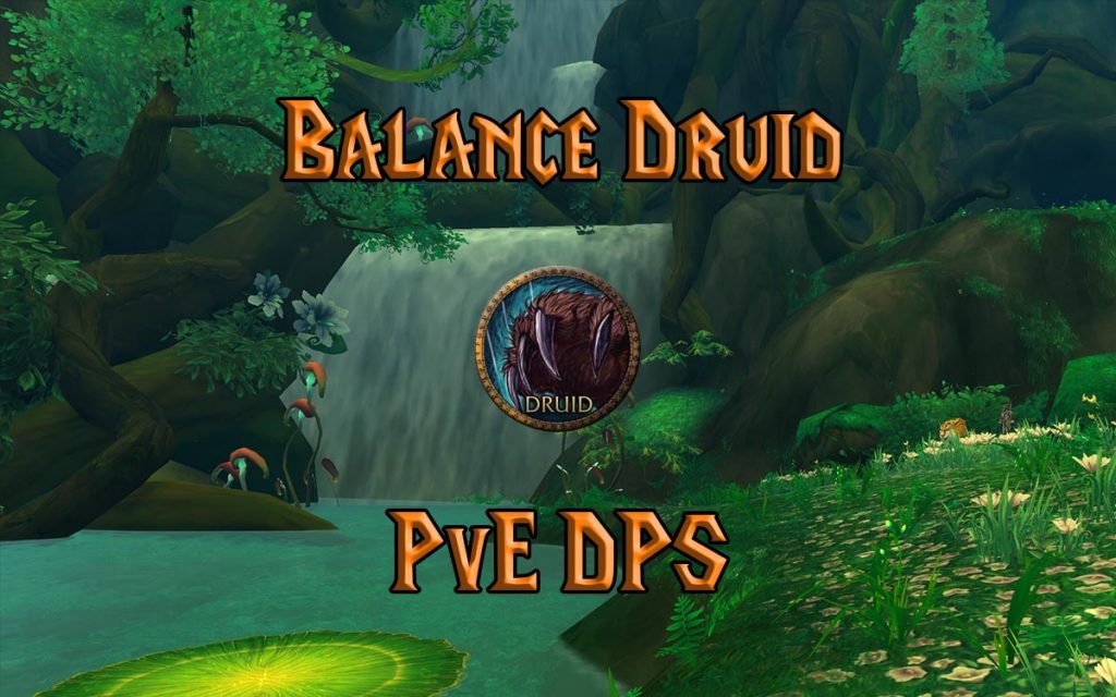 Wow Classic Balance Druid Pve Dps Guide