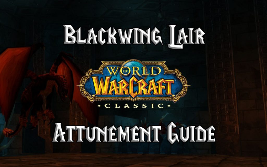 Wow Classic Blackwing Lair Attunement Guide