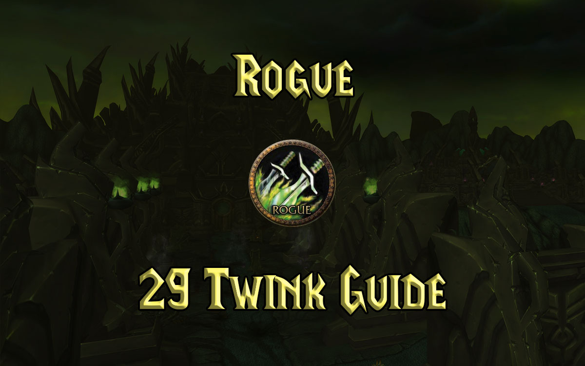 Wow Classic Level 29 Twink Rogue Guide