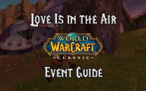 Wow Classic Love Is In The Air Guide
