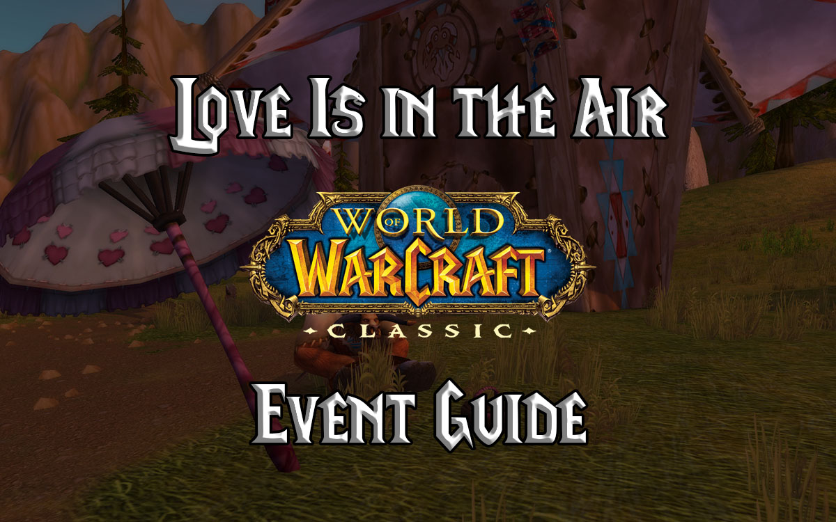 WoW Classic Love Is in the Air Guide - Warcraft Tavern