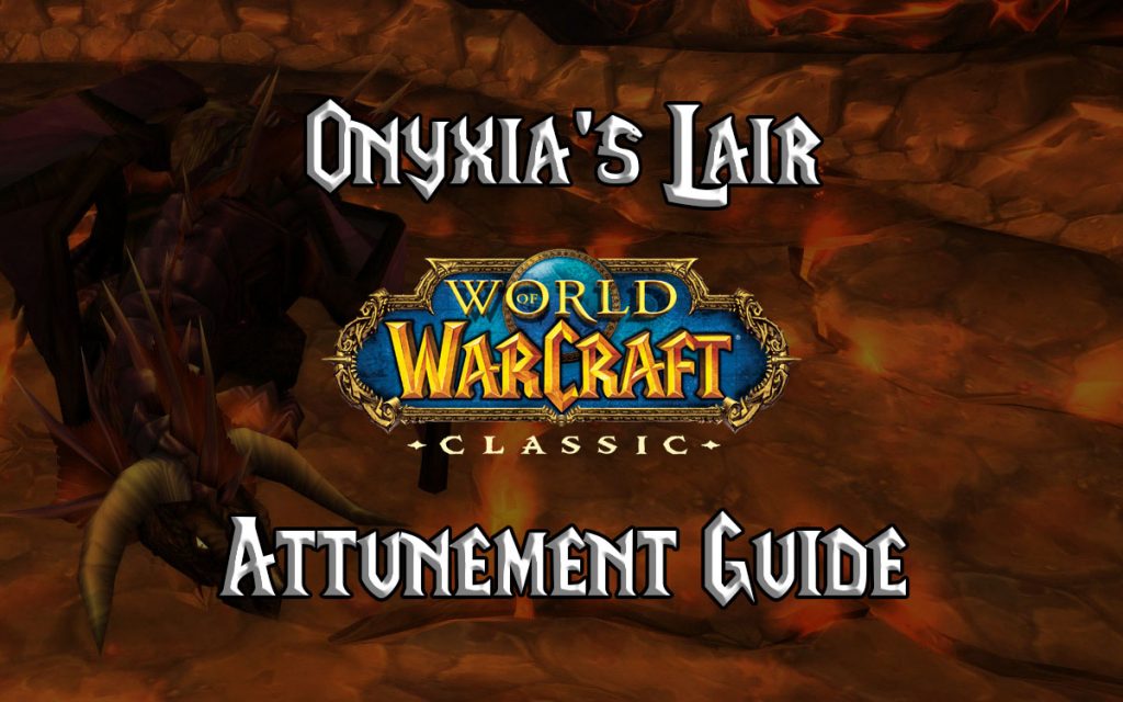 Wow Classic Onyxia's Lair Attunement Guide