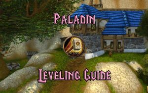 Wow Classic Paladin Leveling Guide