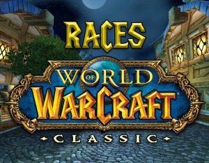 WoW Classic Race Overview