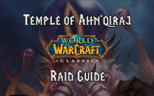 Wow Classic Temple Of Ahn’qiraj (aq40) Guide