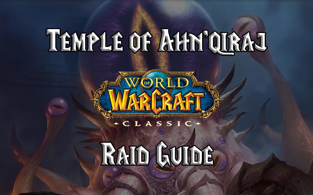 forestille Motley vegne WoW Classic Temple of Ahn'Qiraj (AQ40) Guide - Warcraft Tavern