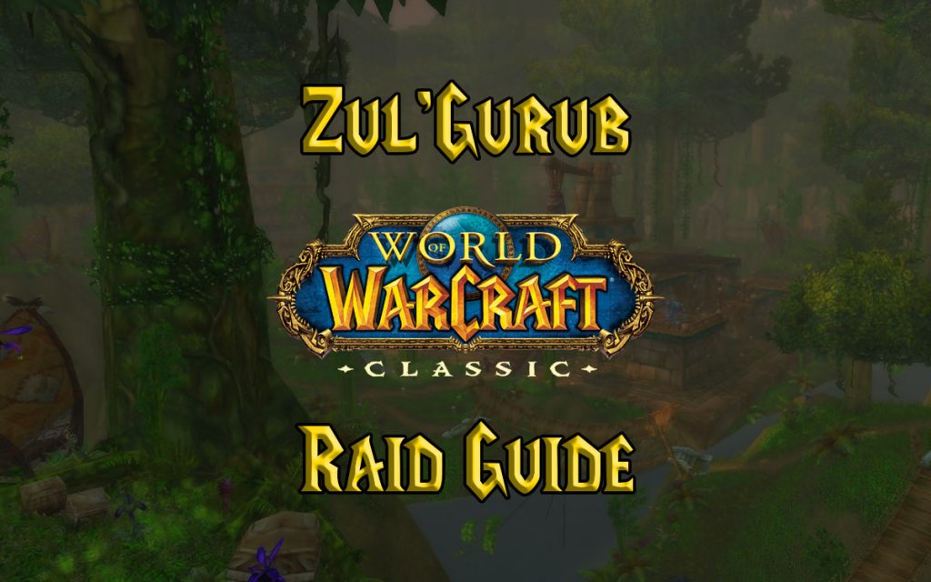 Wow Classic Zul’gurub Raid Guide