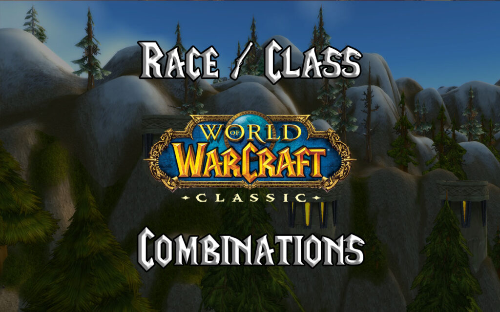 Wow Classic Race Class Combinations