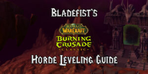 bladefists tbc classic horde leveling guide burning crusade classic