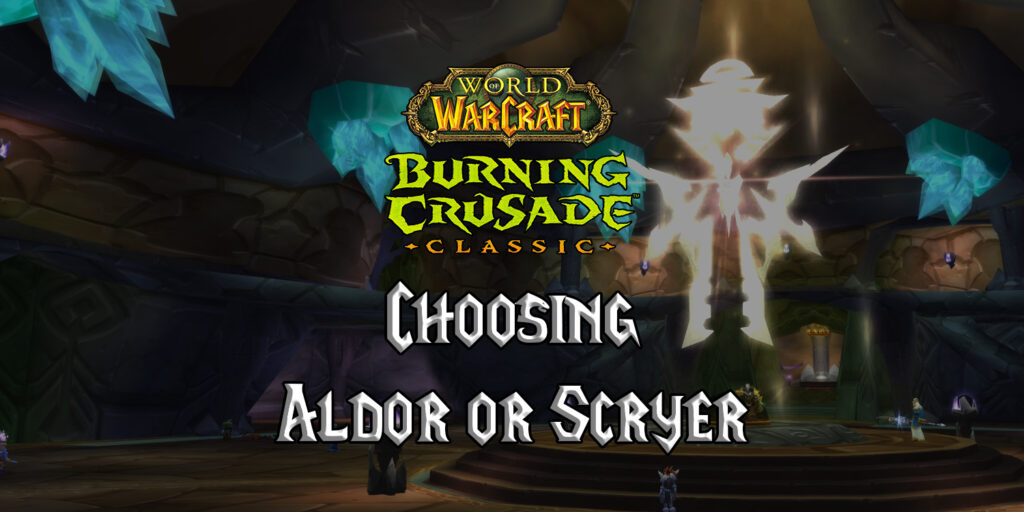 choosing aldor or scryer