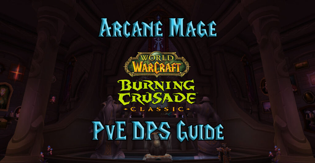 tbc classic pve arcane mage dps burning crusade classic