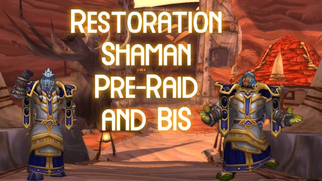pve resto shaman preraid bis