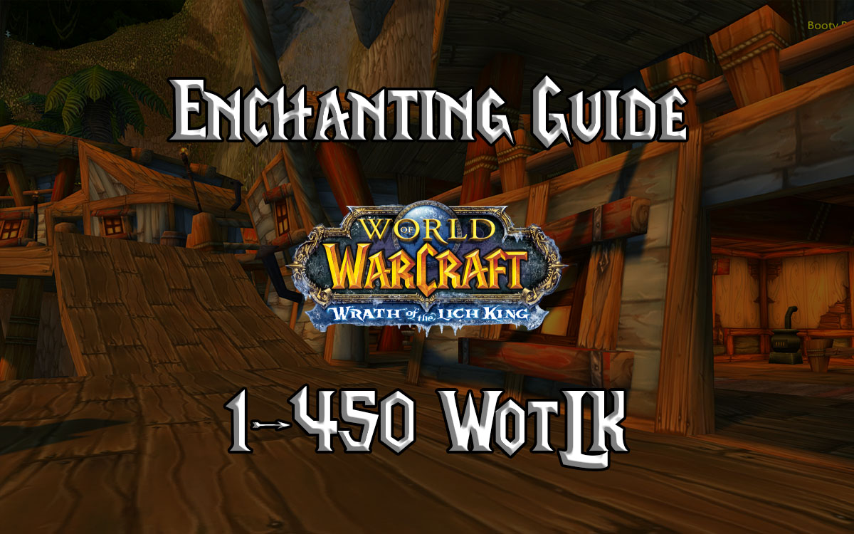 Enchanting Guide 1-450 - WotLK Classic - Warcraft Tavern