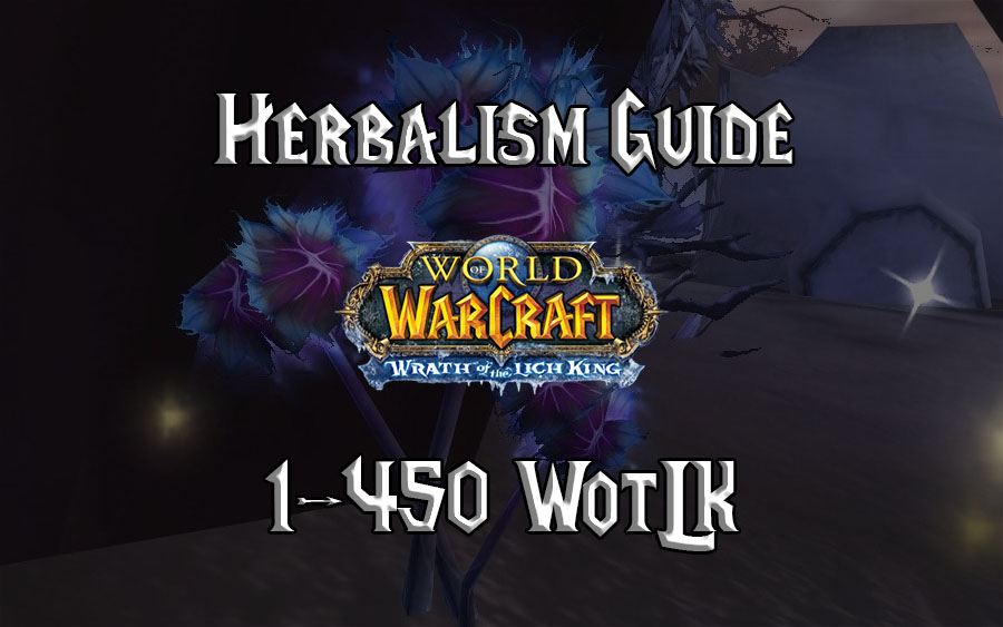 Herbalism Guide 1 450 WotLK 3.3.5a