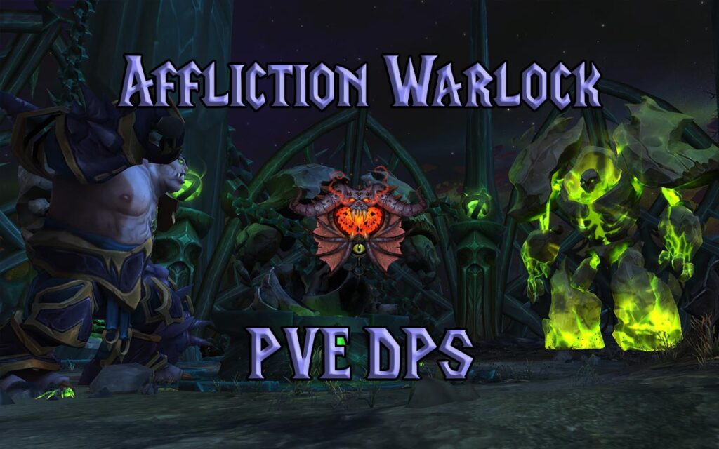 PVE Affliction Warlock DPS Guide WotLK 3.3.5a