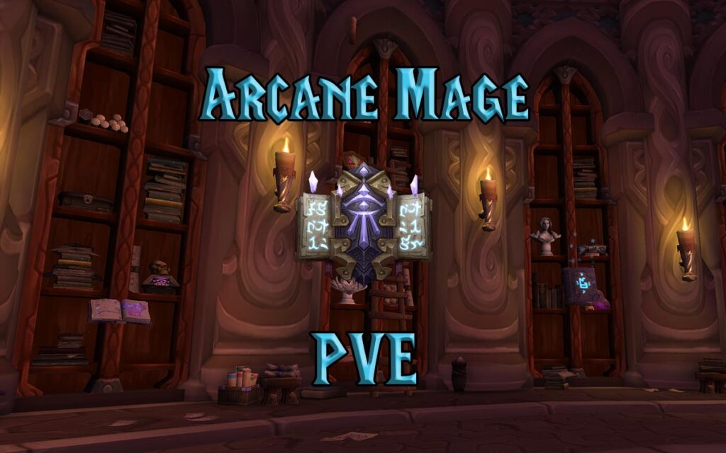 PVE Arcane Mage DPS Guide WotLK 3.3.5a