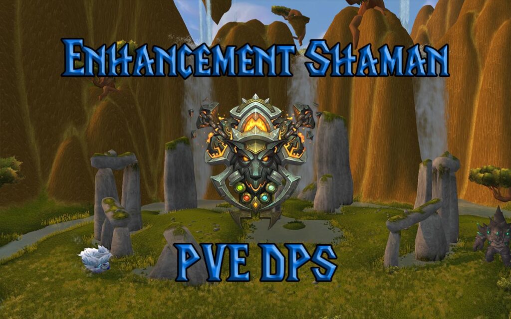 PVE Enhancement Shaman DPS Guide WotLK 3.3.5a