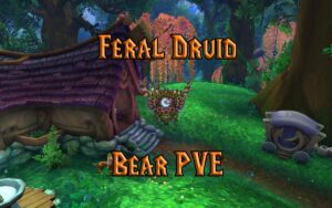 PVE Feral Druid Tank Guide WotLK 3.3.5a