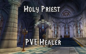 PVE Holy Priest Healer Guide WotLK 3.3.5a