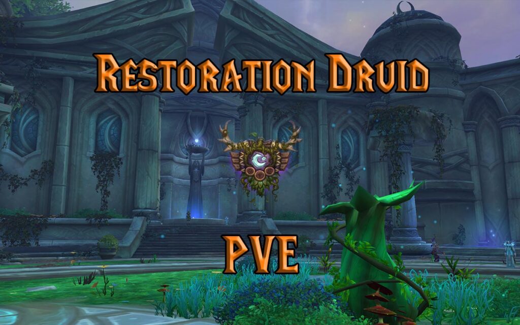 PVE Restoration Druid Healer Guide WotLK 3.3.5a