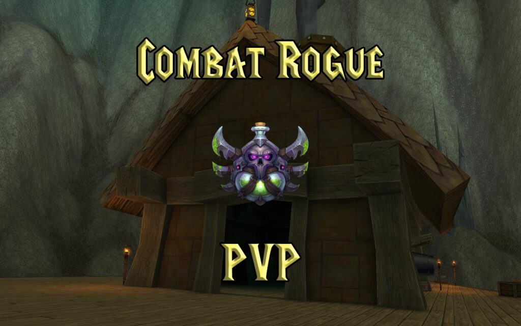 PVP Combat Rogue Guide WotLK 3.3.5a