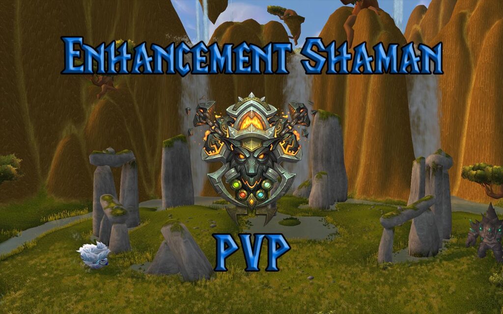 PVP Enhancement Shaman Guide WotLK 3.3.5a