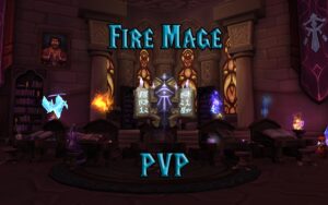 PVP Fire Mage Guide WotLK 3.3.5a