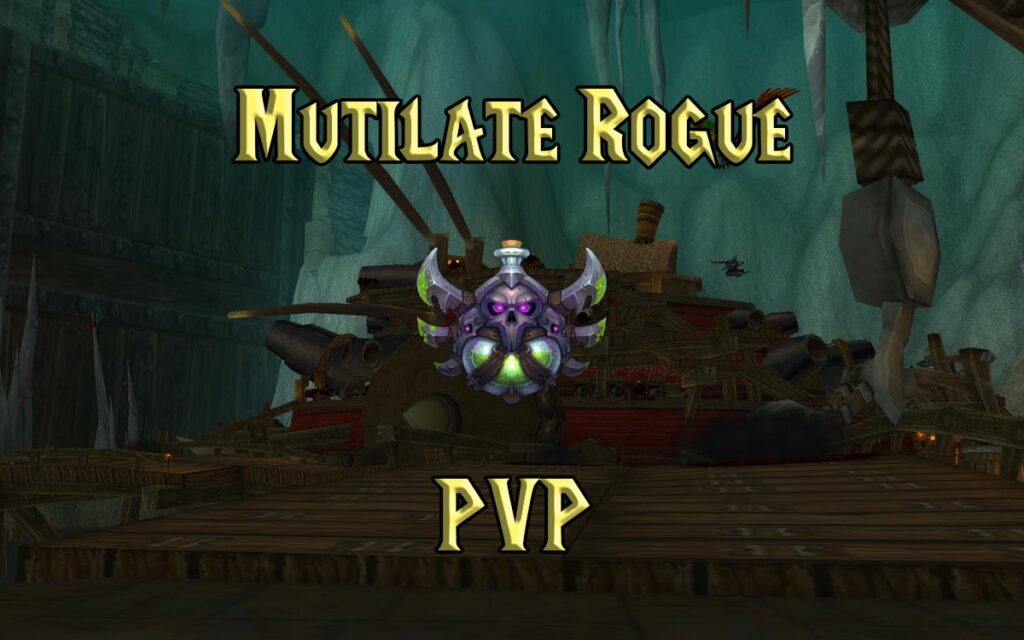 PVP Mutilate Rogue Guide WotLK 3.3.5a