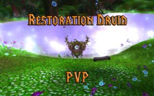 PVP Restoration Druid Guide WotLK 3.3.5a