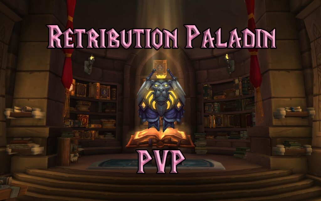 PVP Retribution Paladin Guide WotLK 3.3.5a