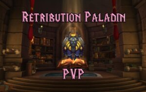 PVP Retribution Paladin Guide WotLK 3.3.5a