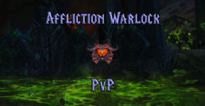 wotlk pvp affliction warlock dps guide