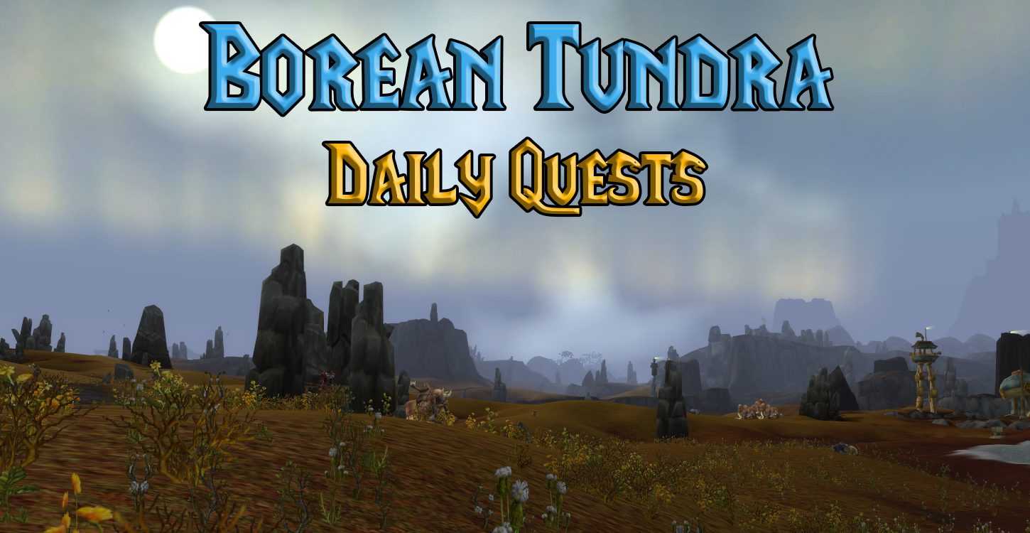 Borean Daily Quests - (WotLK) Wrath of the King Classic - Warcraft Tavern