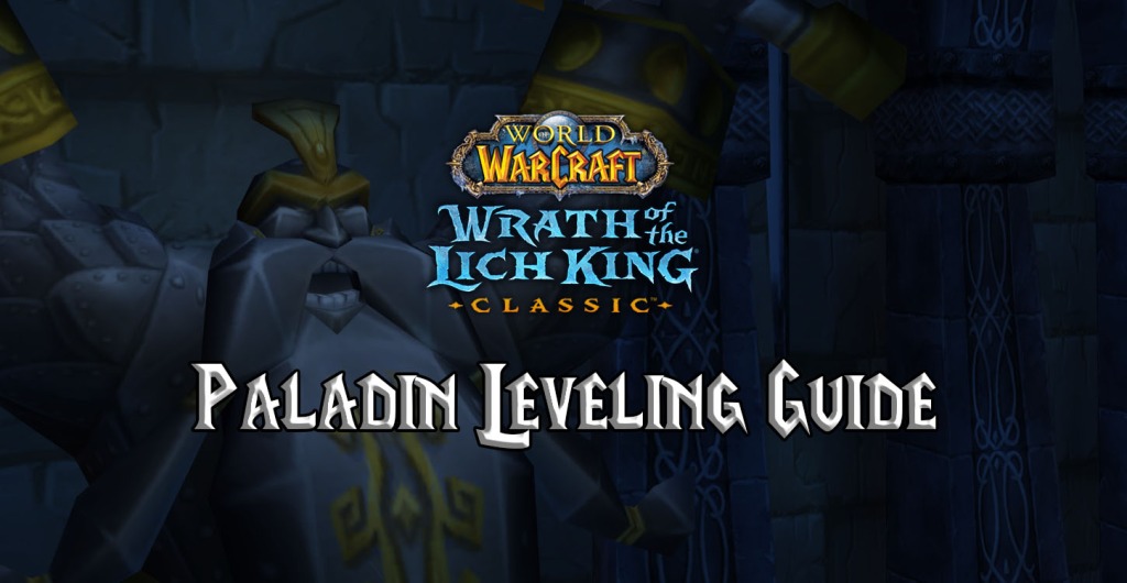 wotlk classic paladin leveling guide