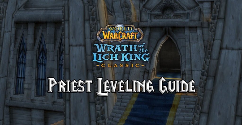 wotlk classic priest leveling guide