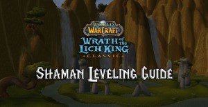wotlk classic shaman leveling guide