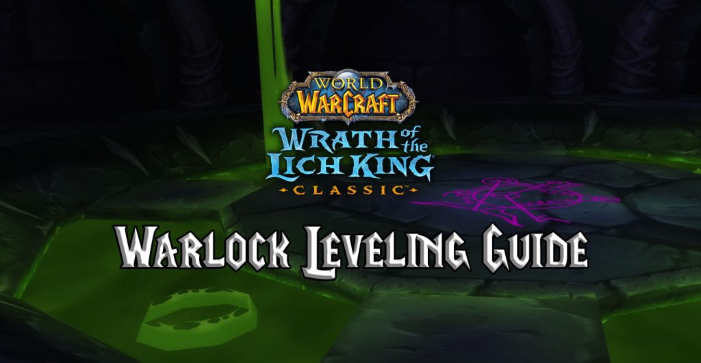 wotlk classic warlock leveling guide