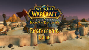 Engineering Guide for Season of Discovery (SoD)